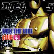 Mix the Vibe: Club 69 , Club 69