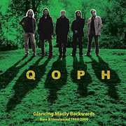 Glancing Madly Backwards: Rare & Unreleased , QOPH