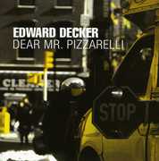 Dear Mr. Pizzarelli , Edward Decker