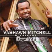 Promises , Vashawn Mitchell