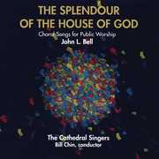 The Splendour Of The House Of God , John L. Bell