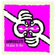 Make It So , Daedelus