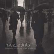 MezzotIints - Chamber Music by Stale Kleiberg [Blu-ray Audio] 