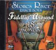 Fiddlin Around-18 Songs , Stones River Ranch Boys