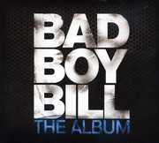 The Album , Bad Boy Bill