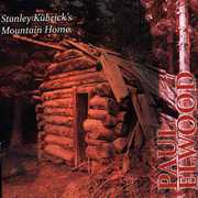 Stanley Kubricks Mountain Home , Paul Elwood