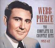 Pierce, Webb : Complete Us Country Hits 1952-62 , Webb Pierce