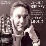 Debussy on Guitar , Anders Miolin