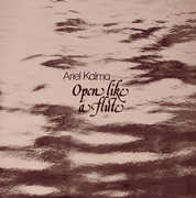 Open Like a Flute , Ariel Kalma
