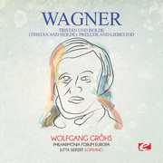 Wagner: Tristan und Isolde (Tristan and Isolde): Prelude and Liebestod , Wagner