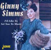 I'd Like to Set You to Music [Import] , Ginny Simms