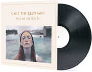 Tell Me I'm Pretty , Cage the Elephant