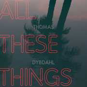 All These Things , Thomas Dybdahl