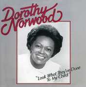 Look What They've Done to My Child , Dorothy Norwood