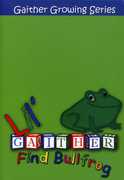 Lil' Gaither: Find Bullfrog , Bill Gaither