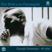 Changui Homenaje 45 Anos , Elio Rev Matos