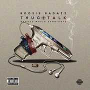 Thug Talk [Explicit Content] , Boosie Badazz