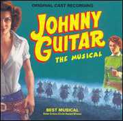 Johnny Guitar: The Musical , Cast Recording