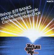 He's All Over Me , Bishop Jeff Banks