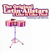 I Like It Like That , Original Latin All-Stars