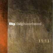 11:11 , Big Neighborhood