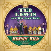 Runnin' Wild: The Early Years (1919-1926) , Ted Lewis