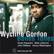 Bones Tones , Wycliffe Gordon