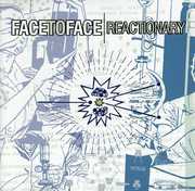 Reactionary [Import] , Face to Face