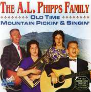 Old Time Mountain Pickin' , The A.L. Phillps Family