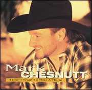 I Don't Want to Miss a Thing , Mark Chesnutt