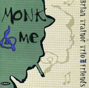 Monk and Me , Brian Trainor