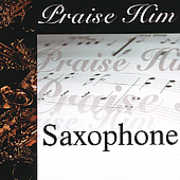 Praise Him On The Saxophone , Various Artists