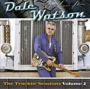 The Truckin' Sessions 2 [Import] , Dale Watson