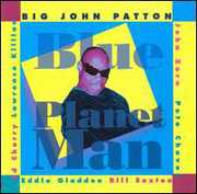 Blue Planet Man , Big John Patton