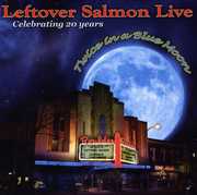 Celebrating 20 Years: Live Twice in a Blue Moon , Leftover Salmon