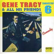 All His Friends 6 , Gene Tracy
