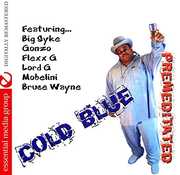 Premeditated , Cold Blue