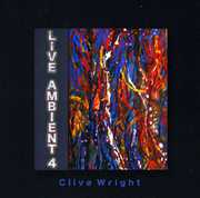 Live Ambient 4 , Clive Wright