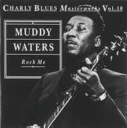 Rock Me , Muddy Waters