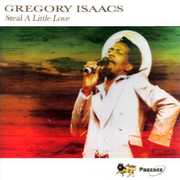 Steal a Little Love , Gregory Isaacs