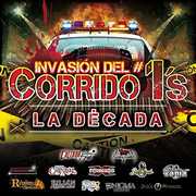 Invasion Del Corrido #1's - La Decada (Various Artists) , Various Artists