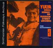 Yulya Sings Songs of the Russian Street Urchins , Yulya