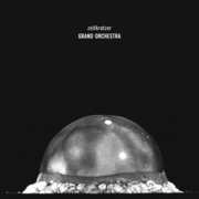 Grand Orchestra , Zeitkratzer