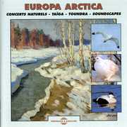 Europa Arctica - Concerts Naturels: Taiga and Tundra , The Sounds Of Nature