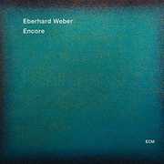 Encore , Eberhard Weber