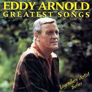 Greatest Songs , Eddy Arnold