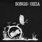 Songs: Ohia , Songs: Ohia