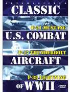Classic U.S. Combat Aircraft of WWII 