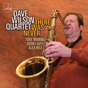 There Was Never , Dave Wilson