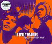Every Day Should Be a Holiday EP , The Dandy Warhols